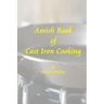 Amish Book of Cast Iron Cooking