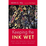 Keeping the Ink Wet