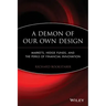 A Demon of Our Own Design