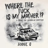 Where the Fuck is My Mother?: A book for grown-up adoptees