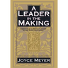 A Leader in the Making: Essentials to Being a Leader After God's Own Heart