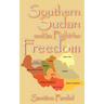 Southern Sudan and Its Fight for Freedom