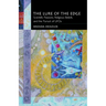 The Lure of the Edge: Scientific Passions, Religious Beliefs, and the Pursuit of UFOs