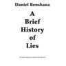 A Brief History of Lies
