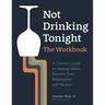 Not Drinking Tonight: The Workbook: A Clinician's Guide to Helping Clients Examine Their Relationship with Alcohol