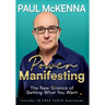 Power Manifesting: The New Science of Getting What You Want