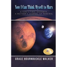 Now I Can Think Myself to Mars: A Son's Final Goodbye A Mother's Journal of Renewal