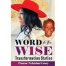 Word to the Wise: Transformation Station