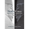 North Korea through the Looking Glass