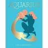 Aquarius: Harness the Power of the Zodiac (Astrology, Star Sign)