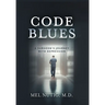 Code Blues: A Surgeon's Journey With Depression
