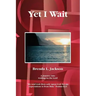 Yet I Wait
