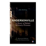 Andersonville: A Story of Rebel Military Prisons (Illustrated Edition): Civil War Memories Series