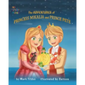 The Adventures of Princess Mikaila and Prince Pete
