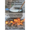 Beyond Healing We Find Paradise: Sangoma Medicine Man Shaman
