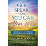 God Speaks and You Can Hear Him: Understanding Prophets, Your Gift of Prophecy, and Keys to Cultivating a Healthy Prophetic Culture