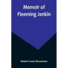 Memoir of Fleeming Jenkin