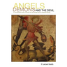 Angels, Demons, and the Devil