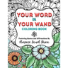 Your Word Is Your Wand Coloring Book: Featuring Quotes and Affirmations By Florence Scovel Shinn