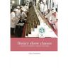 Honey show classes: A guide for competitors, organisers and judges