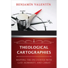 Theological Cartographies: Mapping the Encounter with God, Humanity, and Christ