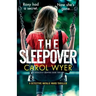 The Sleepover: An absolutely gripping crime thriller
