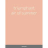triumphant air of summer