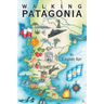 Walking Patagonia: The Way