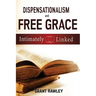 Dispensationalism and Free Grace: Intimately Linked