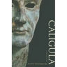 Caligula: A Biography