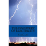 The Discovery of Electricity: A History Just for Kids!