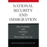 National Security and Immigration: Policy Development in the United States and Western Europe Since 1945
