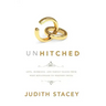 Unhitched: Love, Marriage, and Family Values from West Hollywood to Western China