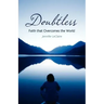 Doubtless: Faith That Overcomes the World