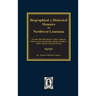 Biographical and Historical Memoirs of Northwest Louisiana