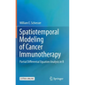 Spatiotemporal Modeling of Cancer Immunotherapy: Partial Differential Equation Analysis in R