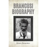 Brancusi Biography