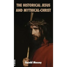 The Historical Jesus and Mythical-Christ