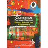 Caribbean Popular Culture: Power, Politics and Performance