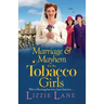 Marriage and Mayhem for the Tobacco Girls