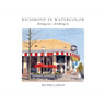 Richmond in Watercolor: dining out + drinking in