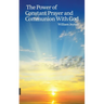 The Power of Constant Prayer and Communion With God