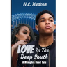 Love In The Deep South: : A Memphis Hood Tale