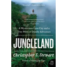 Jungleland: A Mysterious Lost City and a True Story of Deadly Adventure