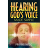 Hearing God's Voice Made Simple