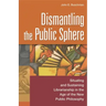 Dismantling the Public Sphere: Situating and Sustaining Librarianship in the Age of the New Public Philosophy