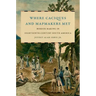 Where Caciques and Mapmakers Met: Border Making in Eighteenth-Century South America