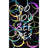 Do You See Me?