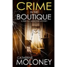 CRIME IN THE BOUTIQUE a fiercely addictive mystery