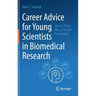 Career Advice for Young Scientists in Biomedical Research: How to Think Like a Principal Investigator